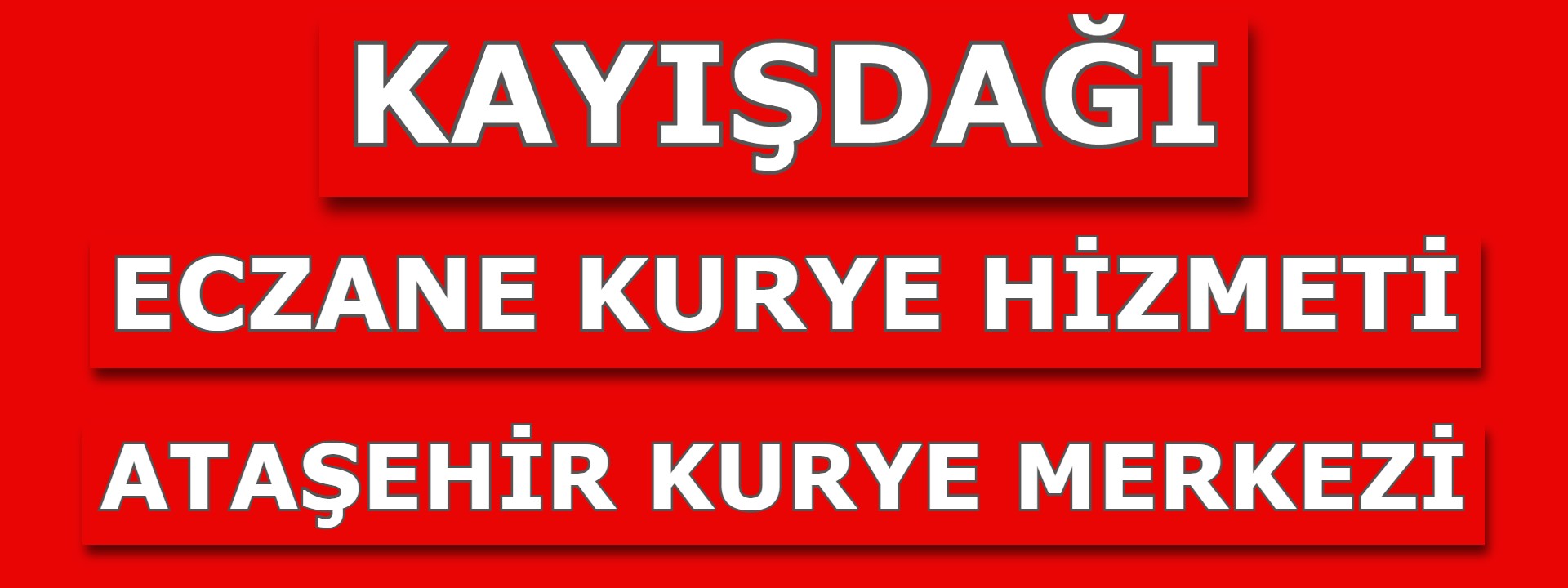 Kayışdağı Mahallesi Eczane Kurye